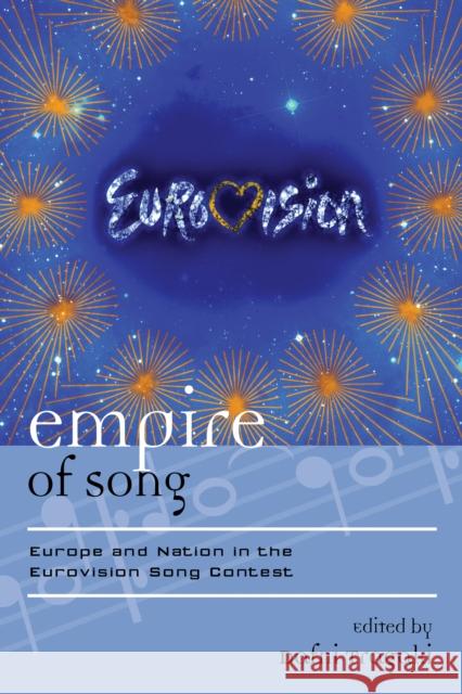Empire of Song: Europe and Nation in the Eurovision Song Contest Tragaki, Dafni 9780810886995  - książka