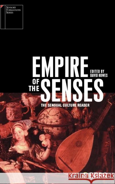 Empire of the Senses: The Sensual Culture Reader Howes, David 9781859738580 Berg Publishers - książka