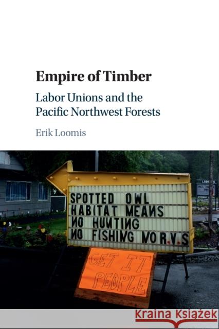 Empire of Timber Erik Loomis 9781107565036 Cambridge University Press - książka