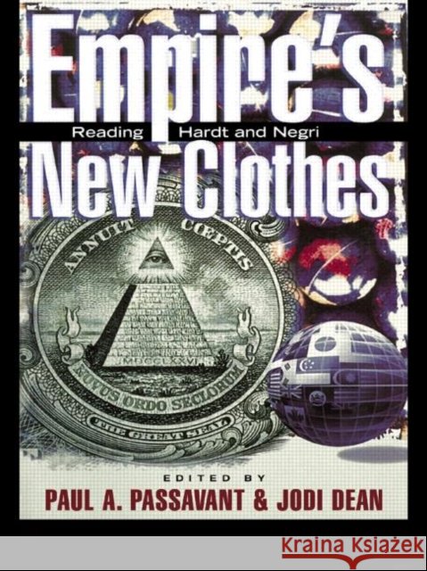 Empire's New Clothes: Reading Hardt and Negri Passavant, Paul 9780415935548 Routledge - książka