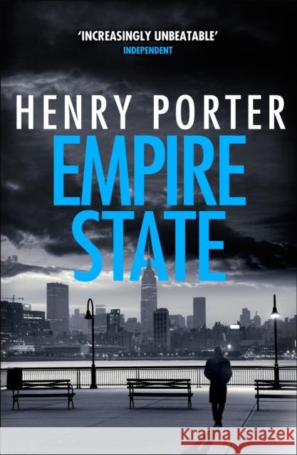 Empire State: A nail-biting  thriller set in the high-stakes aftermath of 9/11 Henry Porter 9781787479418 Quercus Publishing - książka