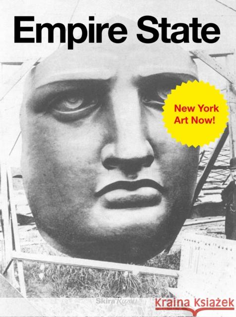 Empire State: New York Art Now Rosenthal, Norman 9780847841868 Skira Rizzoli - książka