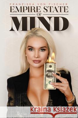 Empire State of Mind Franziska Von Fischer 9781966074304 Manhattan Book Group - książka