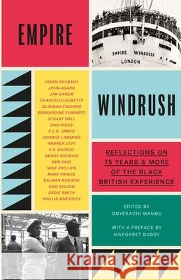 Empire Windrush: Reflections on 75 Years & More of the Black British Experience Onyekachi Wambu 9781399601917 Orion Publishing Co - książka