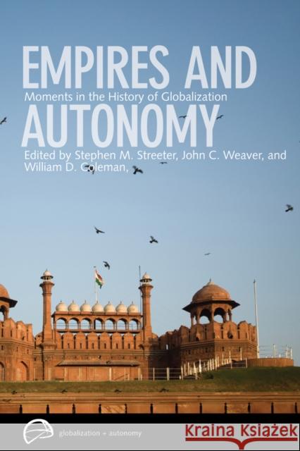 Empires and Autonomy: Moments in the History of Globalization  9780774815994 University of British Columbia Press - książka