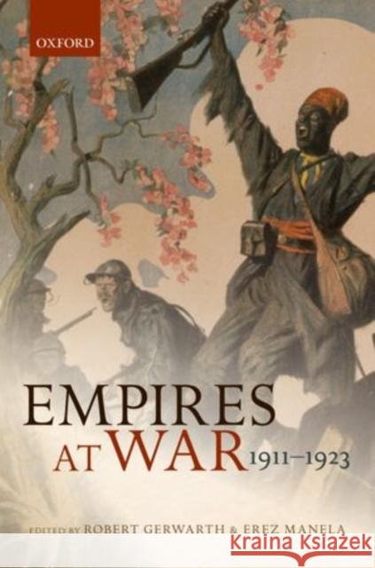Empires at War: 1911-1923 Gerwarth, Robert 9780198702511 Oxford University Press - książka