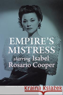 Empire's Mistress, Starring Isabel Rosario Cooper Vernadette Vicu Gonzalez 9781478011866 Duke University Press - książka