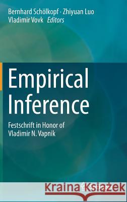 Empirical Inference: Festschrift in Honor of Vladimir N. Vapnik Bernhard Schölkopf, Zhiyuan Luo, Vladimir Vovk 9783642411359 Springer-Verlag Berlin and Heidelberg GmbH &  - książka