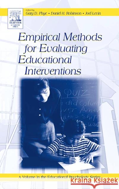 Empirical Methods for Evaluating Educational Interventions Gary Phye Gary D. Phye Daniel H. Robinson 9780125542579 Academic Press - książka