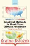 Empirical Methods in Short-Term Climate Prediction Huug Va 9780199202782 Oxford University Press, USA