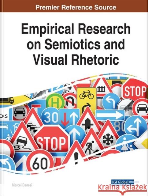 Empirical Research on Semiotics and Visual Rhetoric Marcel Danesi 9781522556220 Information Science Reference - książka