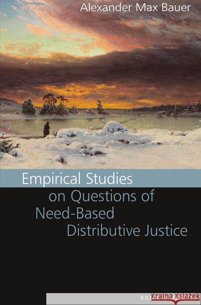 Empirical Studies on Questions of Need-Based Distributive Justice Alexander Max Bauer 9783957433367 Brill (JL) - książka