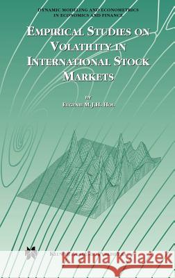 Empirical Studies on Volatility in International Stock Markets Eugenie M.J.H. Hol 9781402075193 Springer-Verlag New York Inc. - książka