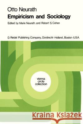 Empiricism and Sociology Otto Neurath R. S. Cohen Maria Neurath 9789027702593 Springer - książka