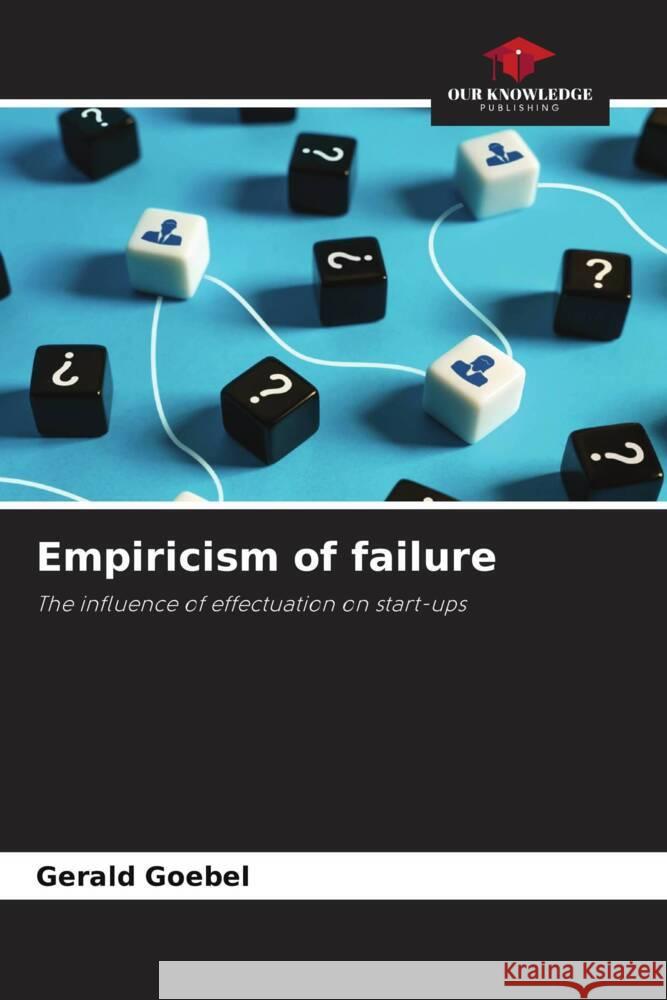 Empiricism of failure Gerald Goebel 9786207491612 Our Knowledge Publishing - książka