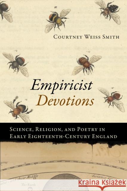 Empiricist Devotions: Science, Religion, and Poetry in Early Eighteenth-Century England Courtney Weiss Smith 9780813950716 University of Virginia Press - książka