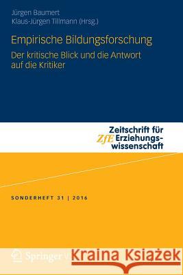 Empirische Bildungsforschung: Der Kritische Blick Und Die Antwort Auf Die Kritiker Baumert, Jürgen 9783658137847 Springer vs - książka