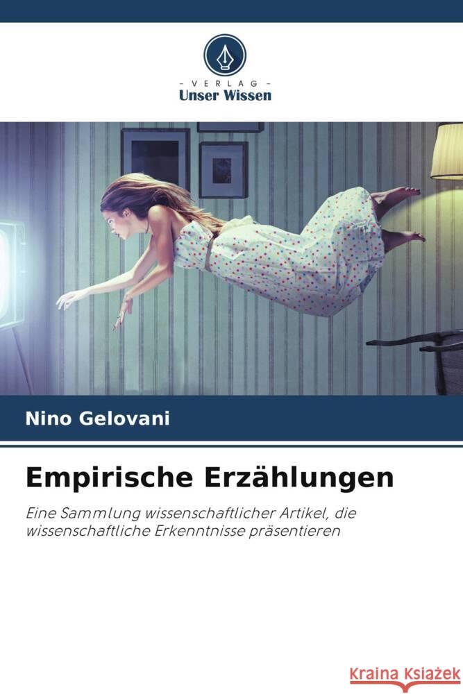 Empirische Erzählungen Gelovani, Nino 9786208538590 Verlag Unser Wissen - książka