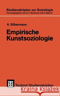 Empirische Kunstsoziologie A. Silbermann A. Silbermann 9783519001270 Vieweg+teubner Verlag - książka