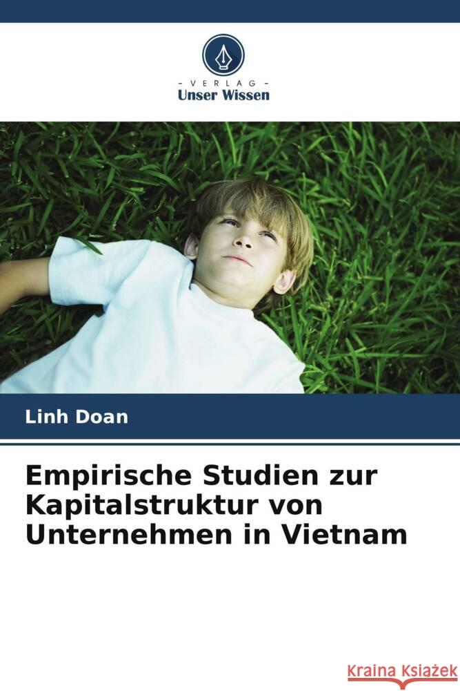 Empirische Studien zur Kapitalstruktur von Unternehmen in Vietnam Linh Doan 9786207350537 Verlag Unser Wissen - książka