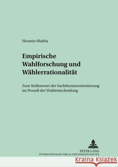 Empirische Wahlforschung Und Waehlerrationalitaet: Zum Stellenwert Der Sachthemenorientierung Im Prozeß Der Wahlentscheidung Falter, Jürgen W. 9783631369371 Lang, Peter, Gmbh, Internationaler Verlag Der - książka