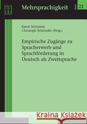 Empirische Zugänge zu Spracherwerb und Sprachförderung in Deutsch als Zweitsprache Schramm, Karen 9783830922209 Waxmann - książka