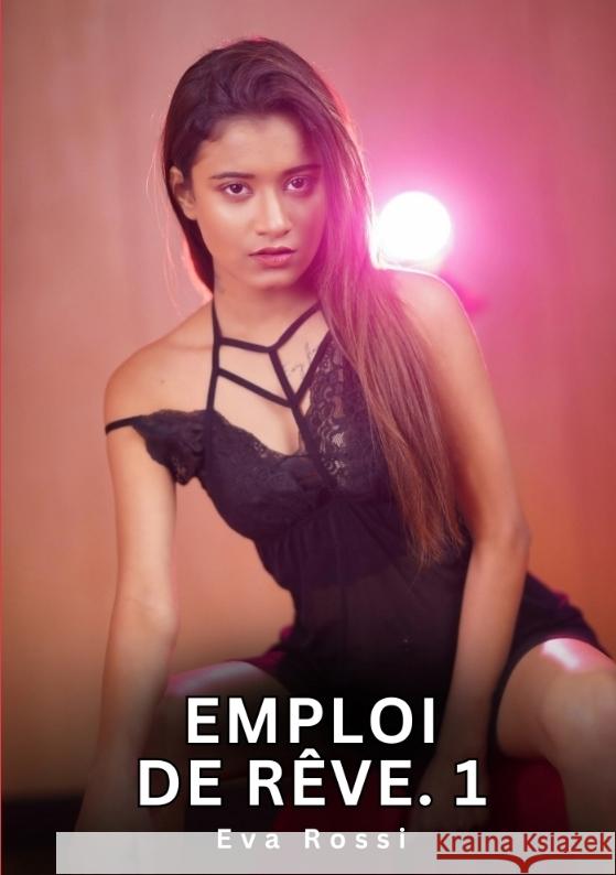 Emploi de rêve. 1 Rossi, Eva 9783384780959 Eva Rossi - książka