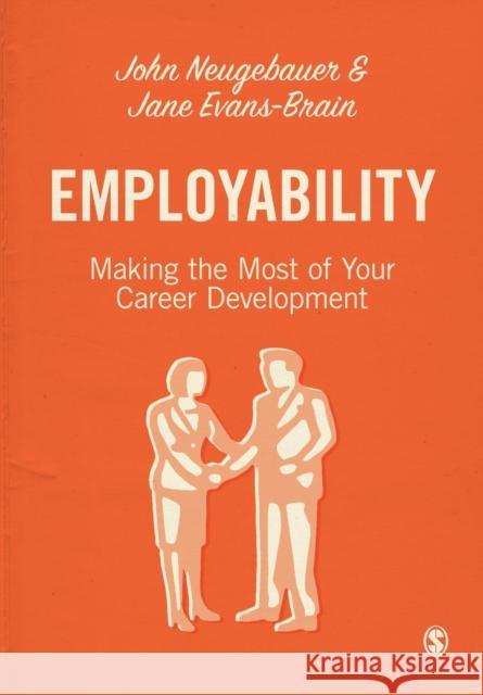 Employability: Making the Most of Your Career Development John Neugebauer 9781446298350 Sage Publications Ltd - książka