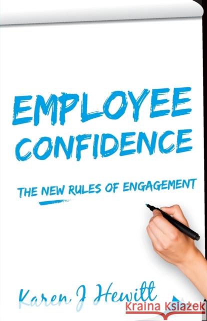 Employee Confidence: The new rules of Engagement Hewitt, Karen J. 9781784521325 Panoma Press - książka