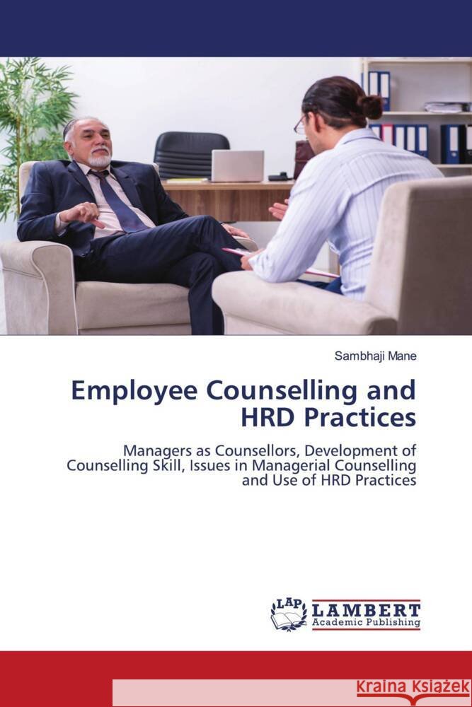 Employee Counselling and HRD Practices Mane, Sambhaji 9786205494967 LAP Lambert Academic Publishing - książka