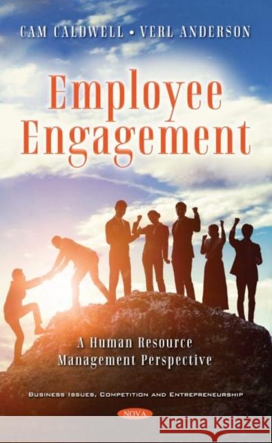 Employee Engagement: A Human Resource Management Perspective Cam Caldwell 9781536196870 Nova Science Publishers Inc (RJ) - książka