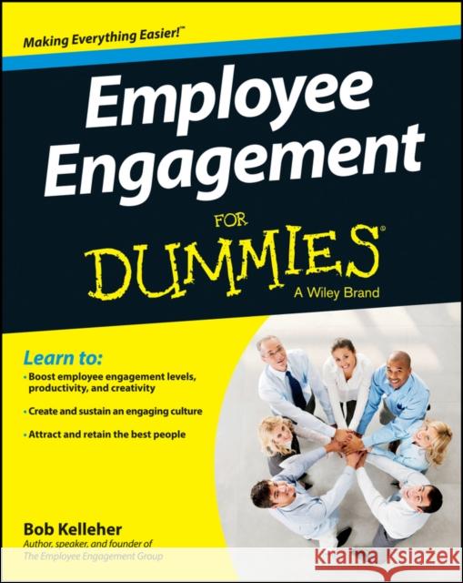 Employee Engagement for Dummies Kelleher, Bob 9781118725795 John Wiley & Sons - książka