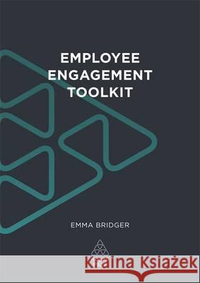 Employee Engagement Toolkit Emma Bridger   9780749474638 Kogan Page Ltd - książka