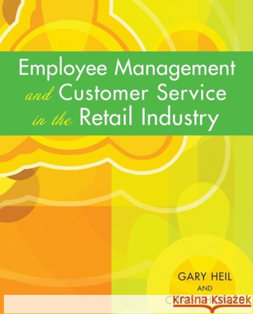 Employee Management and Customer Service in the Retail Industry Chris Thomas Gary Heil 9780471723240 JOHN WILEY AND SONS LTD - książka