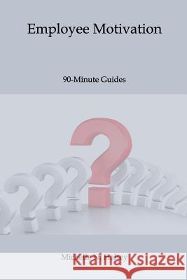 Employee Motivation Michelle N. Halse 9781640040205 Silver City Publications & Training, L.L.C. - książka