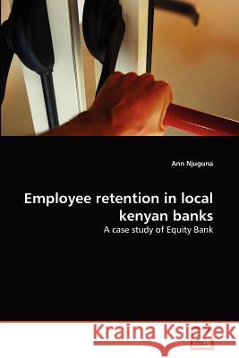 Employee retention in local kenyan banks Njuguna, Ann 9783639372397 VDM Verlag - książka