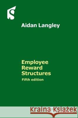 Employee Reward Structures Aidan Langley, Langley 9781907444807 Spiramus Press - książka