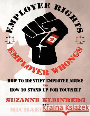 Employee Rights and Employer Wrongs Suzanne Kleinberg Michael Kreimeh 9780986668425 Potential to Soar - książka