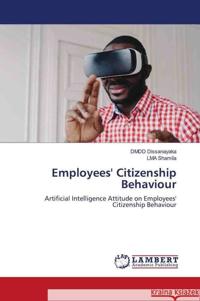 Employees' Citizenship Behaviour Dissanayaka, DMDD, Shamila, LMA 9786207447237 LAP Lambert Academic Publishing - książka