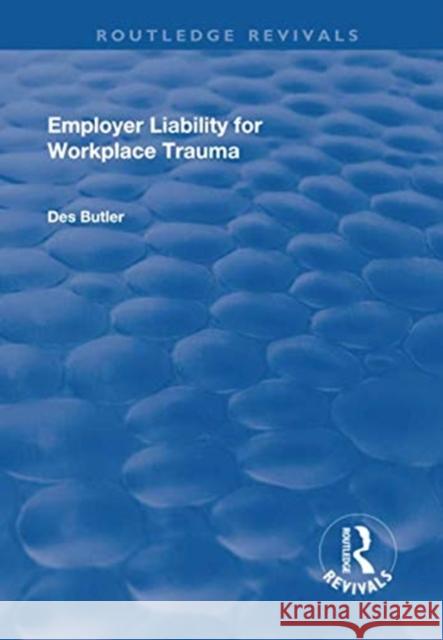 Employer Liability for Workplace Trauma Des Butler 9781138730205 Taylor and Francis - książka