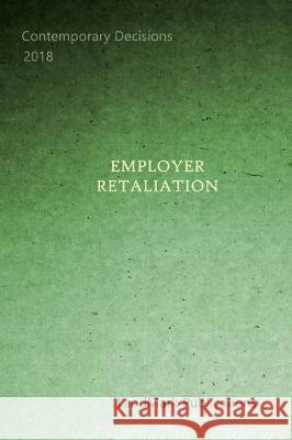 Employer Retaliation Landmark Publications 9781717908384 Independently Published - książka