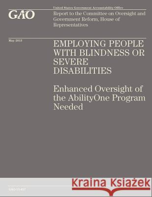 Employing People with Blindness or Servere Disabilities Government Accountability Office 9781503161368 Createspace - książka