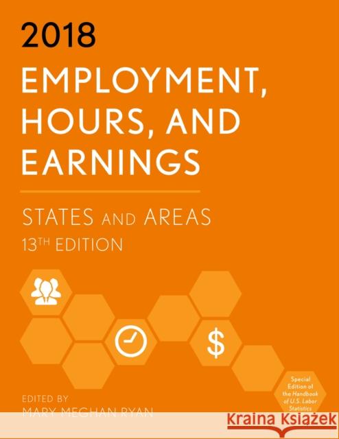 Employment, Hours, and Earnings 2018: States and Areas, 13th Edition Ryan, Mary Meghan 9781641432719 Bernan Press - książka