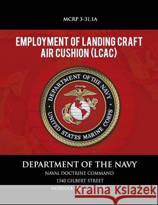 Employment of Landing Craft Air Cushion Department of the Navy 9781491283332 Createspace - książka