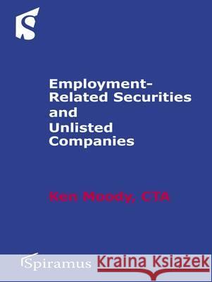 Employment-Related Securities and Unlisted Companies Ken Moody 9781907444371 Spiramus Press - książka