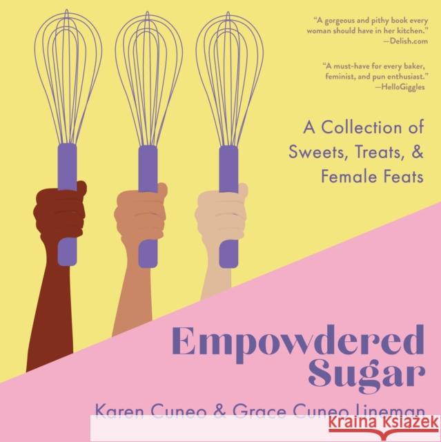 Empowdered Sugar: A Collection of Sweets, Treats, and Female Feats Karen Cuneo Grace Cune 9781684423101 Turner - książka