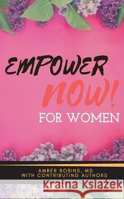 Empower Now for Women Mba Amber Robin Mia Robin Alisha Thompson Congres 9781979279284 Createspace Independent Publishing Platform - książka