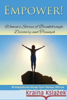 Empower!: Women's Stories of Breakthrough, Discovery and Triumph Mandy Cunningham 9781483924571 Createspace - książka