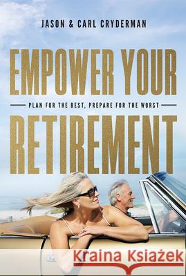 Empower Your Retirement: Plan for the Best, Prepare for the Worst  9781599327419 Advantage Media Group - książka