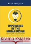 Empowered by the Human Design: Utilizing the BBARS of Excellence Framework to Foster Student and Educator Success Katie, MA, LCMHC Pagnotta 9781036002763 Hodder Education